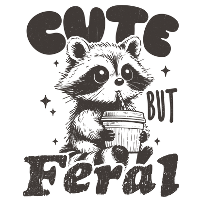 Cute But Feral Shirt
