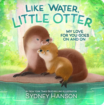 Like Water, Little Otter My Love for You Goes On and On - Board Book