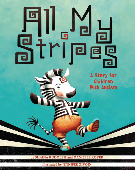 All My Stripes A Story for Children with Autism - Hardcover